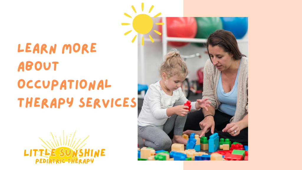 Little Sunshine Pediatric Therapy, LLC - Learn More About Occupational Therapy Services